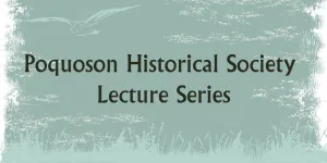 Poquoson Historical Commission Lecture Series